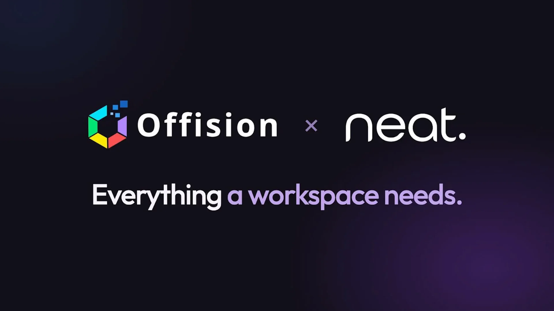 Offision × Neat promo graphic: both logos on a dark background above the line “Everything a workspace needs.”